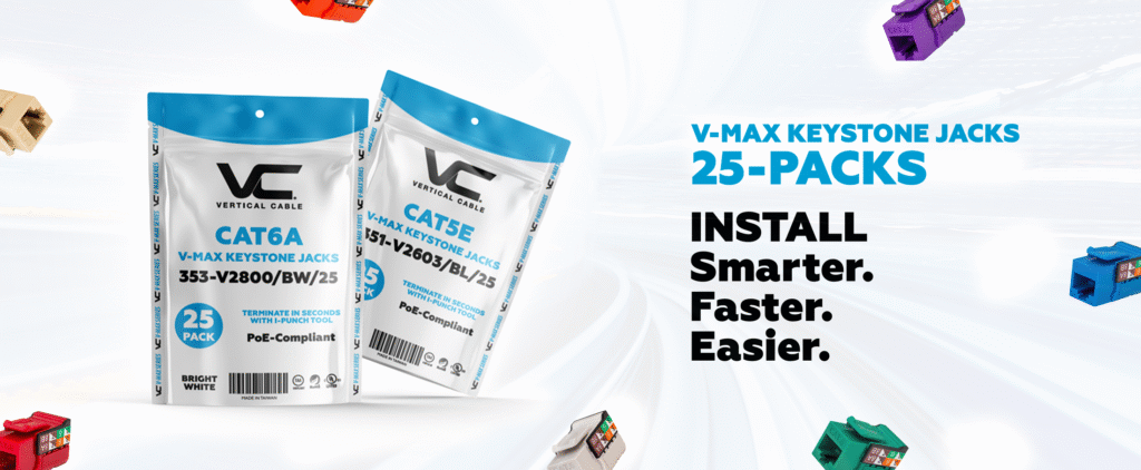 25 pack banner sm vertical cable launches 25-packs of v-max keystone jacks: faster, smarter, more efficient installs